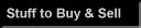 [Stuff to Buy and Sell]